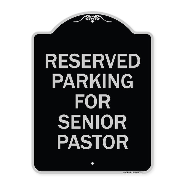 Signmission Reserved Parking for Senior Pastor Heavy-Gauge Aluminum Architectural Sign, 24" x 18", BS-1824-23075 A-DES-BS-1824-23075 - main